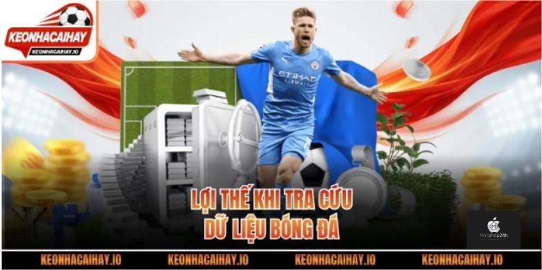 Lợi thế khi tra cứu dữ liệu bóng đá